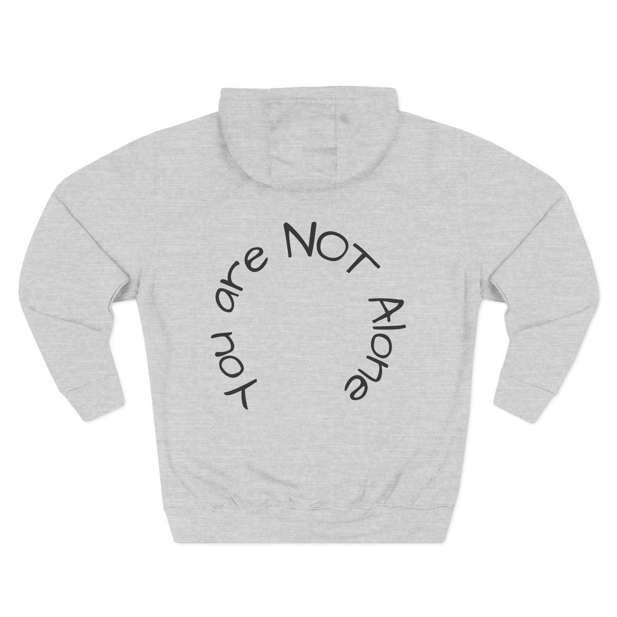 'You Are Not Alone' Hoodie