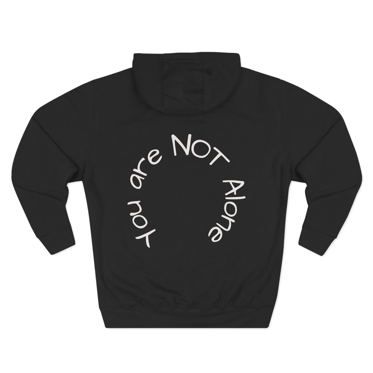 'You Are Not Alone' Hoodie