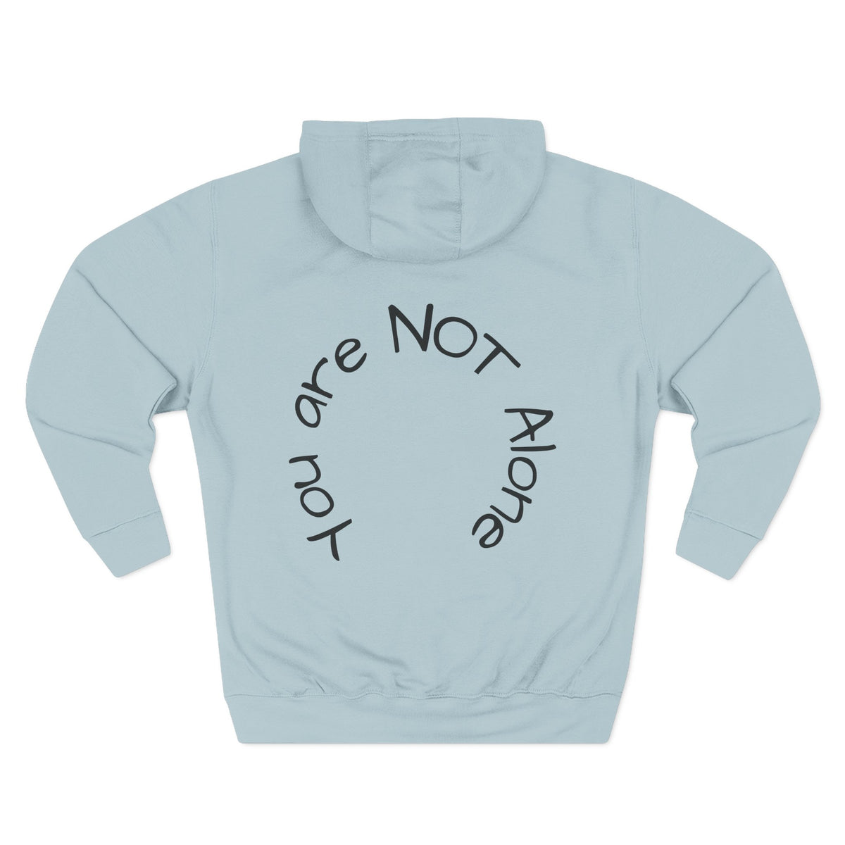 'You Are Not Alone' Hoodie