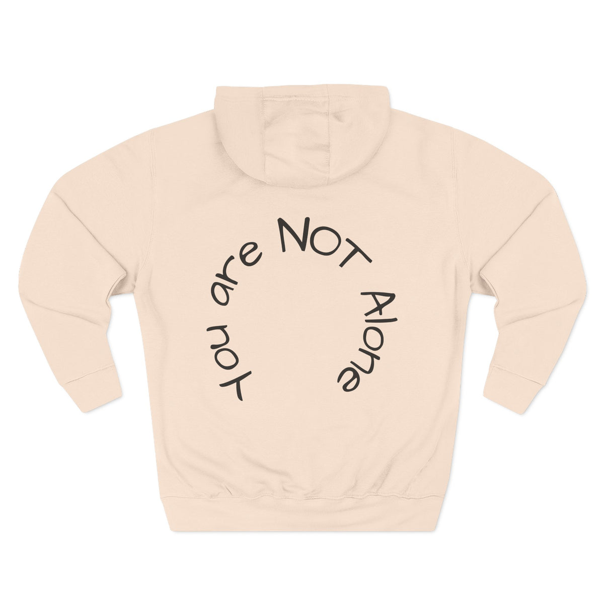 'You Are Not Alone' Hoodie