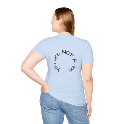 'You Are NOT Alone' Tee