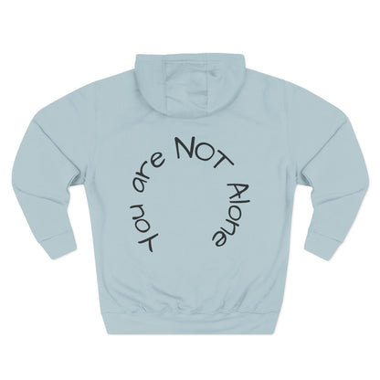 'You Are Not Alone' Hoodie