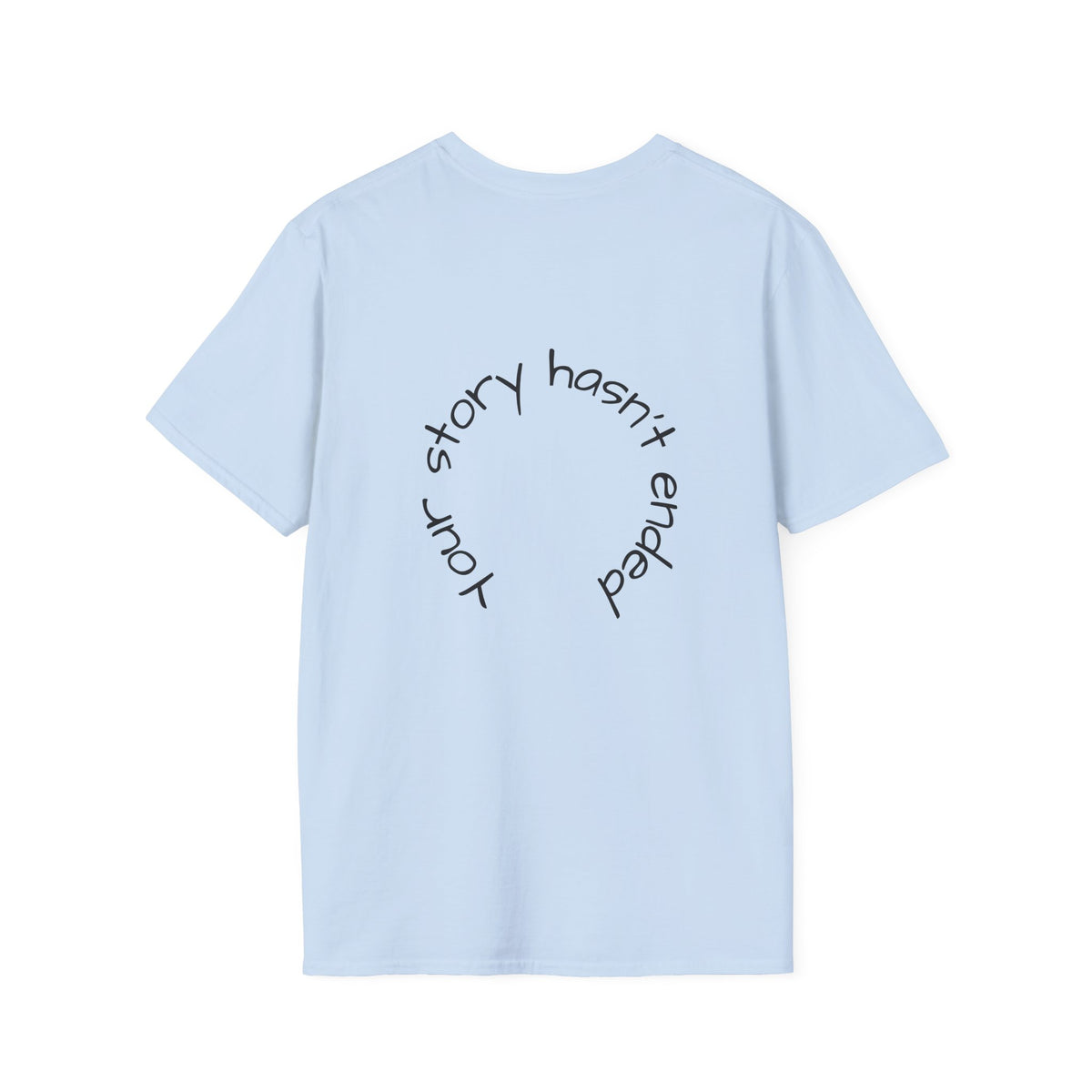 'Your story hasn't ended' Tee